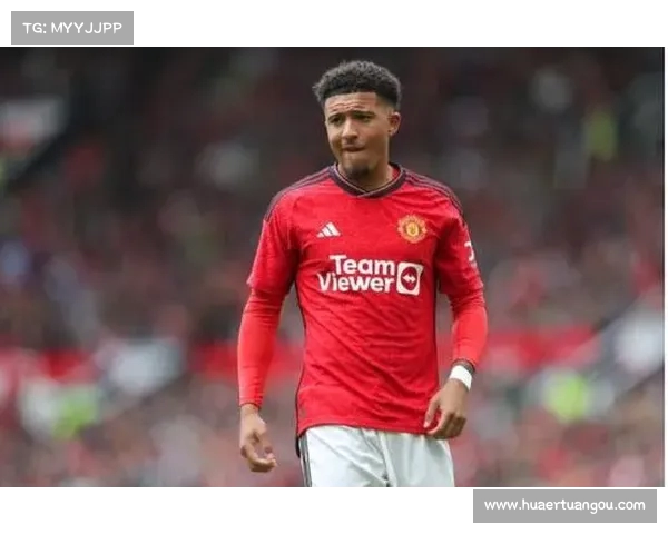 曼联谨慎处理桑乔伤情 他将缺席对阿森纳比赛 曼联谨慎处理桑乔伤情 他将缺席对阿森纳比赛